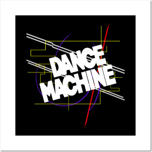 Dance Machine! Posters and Art